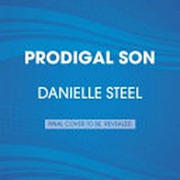 Prodigal son : a novel / Danielle Steel.