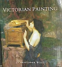 Victorian painting / Christopher Wood.