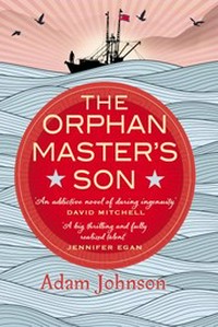 The orphan master's son / Adam Johnson.