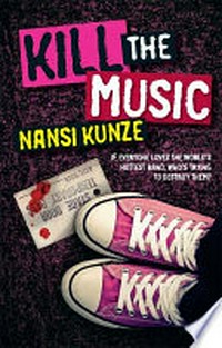 Kill the music / Nansi Kunze.