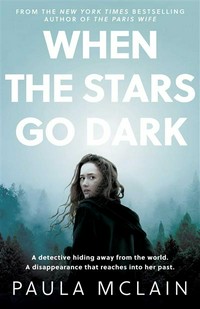 When the stars go dark: Paula McLain.
