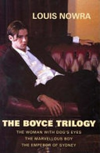 The Boyce trilogy / Louis Nowra.