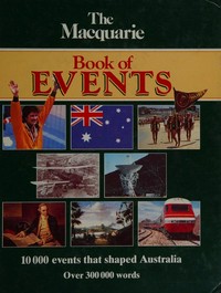The Macquarie book of events / devised and edited by Bryce Fraser.