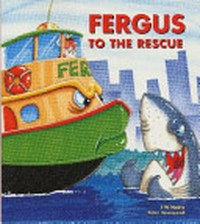 Fergus to the rescue / J. W. Noble ; illustrator, Peter Townsend.