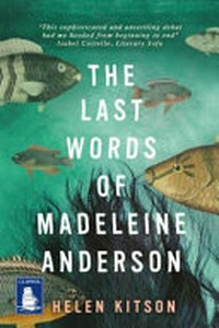 The last words of Madeleine Anderson / Helen Kitson.