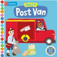 Busy post van / illustrated by Louise Forshaw.