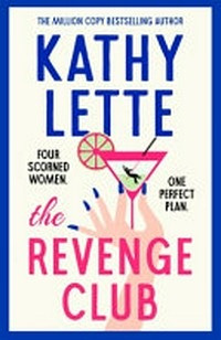 The Revenge Club / Kathy Lette.