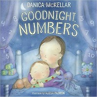 Goodnight, numbers / Danica McKellar ; illustrated by Alicia Padron.