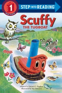 Scuffy the tugboat / adapted from the beloved Little Golden Book written by Gertrude Crampton and illustrated by Tibor Gergely ; by Kristen L. Depken ; illustrated by Sue DiCicco.