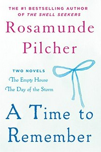 A time to remember : The empty house and The day of the storm / Rosamunde Pilcher.