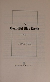 A beautiful blue death / Charles Finch.