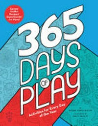365 days of play : activities for every day of the year / by Megan Hewes Butler ; illustrated by Emily Balsley.