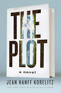 The plot / Jean Hanff Korelitz.