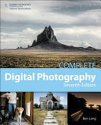 Complete digital photography / Ben Long.