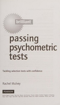 Brilliant passing psychometric tests : tackling selection tests with confidence / Rachel Mulvey.