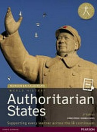 History: ; Authoritarian & Single Party States Student Book & eText: Authoritarian States / Eunice Price, Daniela Senés. Price, Eunice.