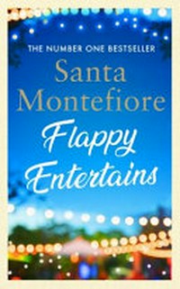 Flappy entertains / Santa Montefiore.