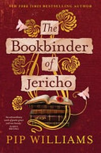 The bookbinder of Jericho / Pip Williams.