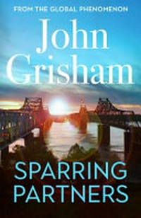 Sparring partners / John Grisham.