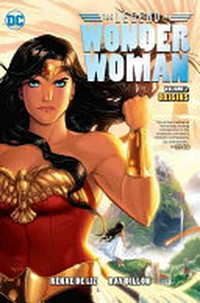 Legend of Wonder Woman. story and pencils by Renae de Liz ; inks, colors and letters by Ray Dillon. Vol. 1, Origins /