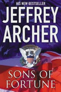 Sons of fortune / Jeffrey Archer.