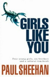 Girls like you / Paul Sheehan.