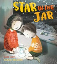 Star in the jar / Sam Hay, [illustrated by] Sarah Massini.