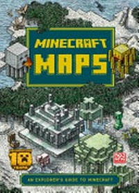 Minecraft maps / written by Stephanie Milton.