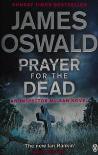 Prayer for the Dead: An Inspector McLean Novel / Oswald, James.
