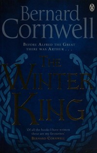 The winter king : a novel of Arthur / Bernard Cornwell.