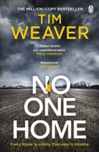No one home / Tim Weaver.