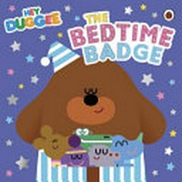 The bedtime badge / written by Lauren Holowaty.
