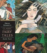 Fairy tales / told by Berlie Doherty ;illustrated by Jane Ray.