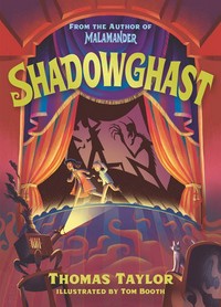 Shadowghast / Thomas Taylor ; with illustrations by the author.