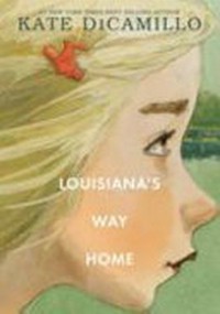 Louisiana's way home / DiCamillo Kate.