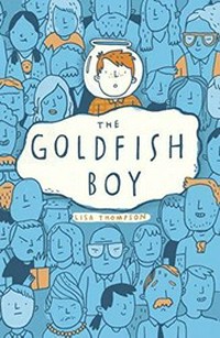 The goldfish boy / Lisa Thompson.