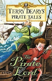 The pirate lord / [Terry Deary] ; illustrated by Helen Flook.
