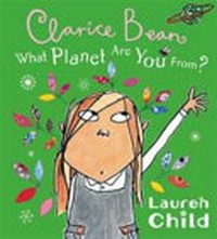 What planet are you from? / Lauren Child.