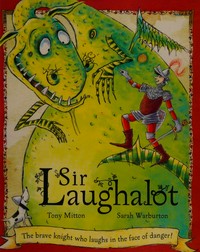 Sir Laughalot / Tony Mitton ; [illustrated by] Sarah Warburton.