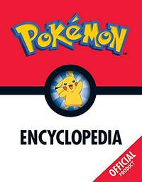 Pokémon encyclopedia / Simcha Whitehill, Lawrence Neves, Katherine Fang, and Cris Silvestri.