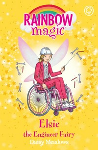 Elsie the engineer fairy / by Daisy Meadows.