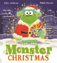 Monster Christmas / Giles Andreae ; [illustrated by] Nikki Dyson.