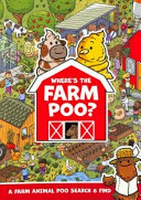 Where's the farm poo? / [illustrations by Dynamo Limited].