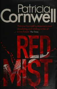 Red mist / Patricia Cornwell.