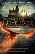 Fantastic beasts : the secrets of Dumbledore : the complete screenplay / screenplay by J.K. Rowling & Steve Kloves ; based upon a screenplay by J.K. Rowling ; foreword by David Yates ; with behind-the-scenes content and commentary from David Heyman, Jude Law, Eddie Redmayne, Colleen Atwood and more.