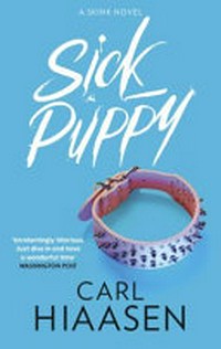 Sick puppy / Carl Hiaasen.
