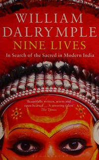 Nine lives : in search of the sacred in modern India / William Dalrymple.