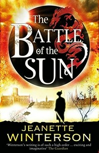 The battle of the sun / Jeanette Winterson.