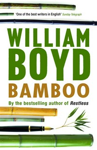 Bamboo: William Boyd.