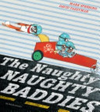The naughty naughty baddies / Mark Sperring ; [illustrated by] David Tazzyman.